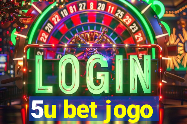 5u bet jogo